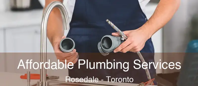  Affordable Plumbing Services Rosedale - Toronto