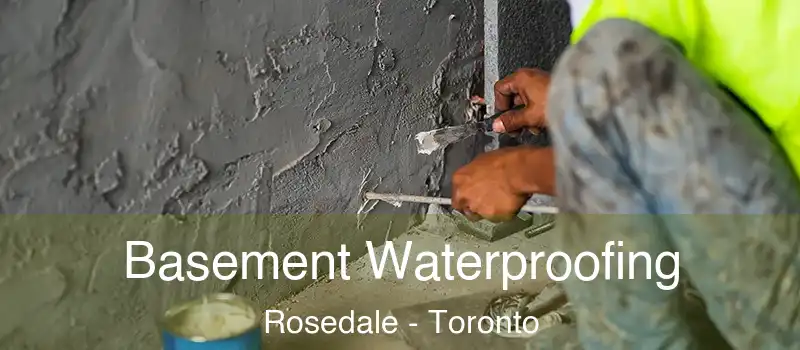  Basement Waterproofing Rosedale - Toronto