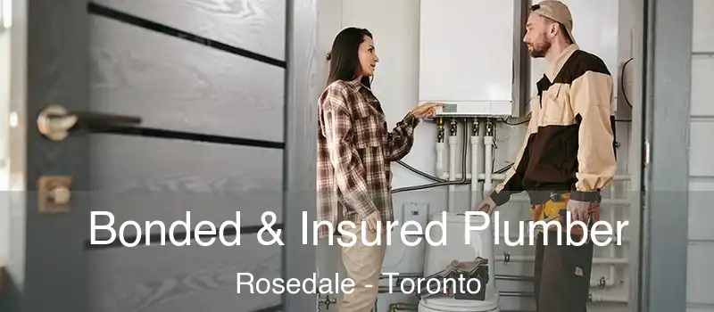  Bonded & Insured Plumber Rosedale - Toronto