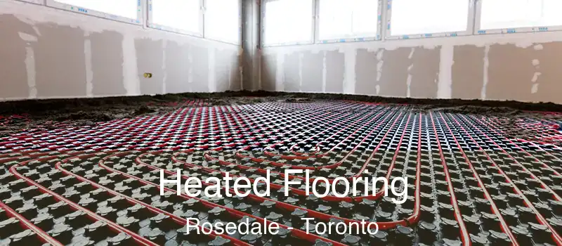  Heated Flooring Rosedale - Toronto